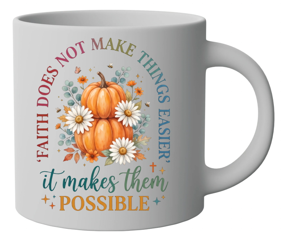 Fall Faith Does Not Make Things Easier It Makes Them Possible Digital Download