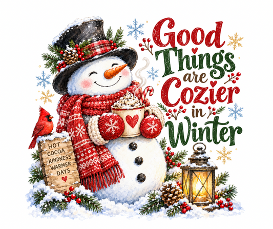 Good Things Are Cozier in Winter Snowman Design