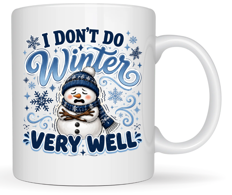 I Don't Do Winter Very Well PNG – Digital Download