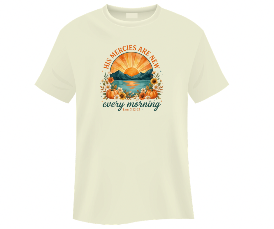 Tee mockup – His Mercies Are New Every Morning, Lam. 3:22-23 fall sunrise botanical design