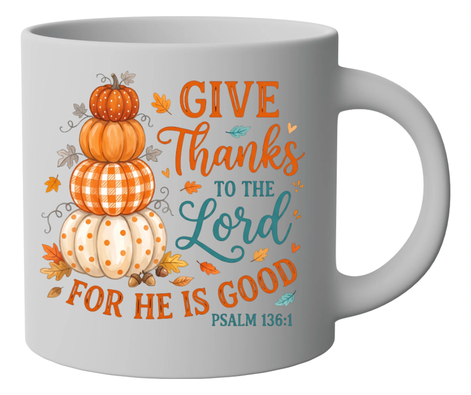 Fall Give Thanks to the Lord For He Is Good Psalm 136:1 Digital Download