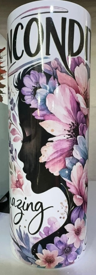 Unconditional, Amazing, Beautiful 20oz Skinny Tumbler