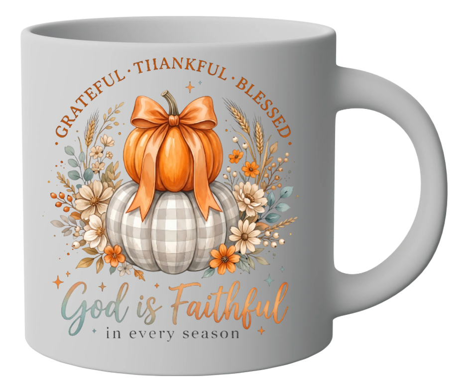Grateful Thankful Blessed God Is Faithful In Every Season Fall Digital Download